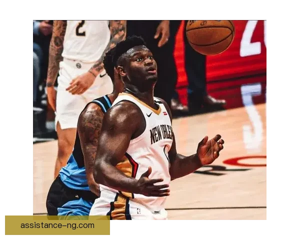 新奥尔良鹈鹕冲击季后赛关键阶段锡安状态回暖引发外界期待